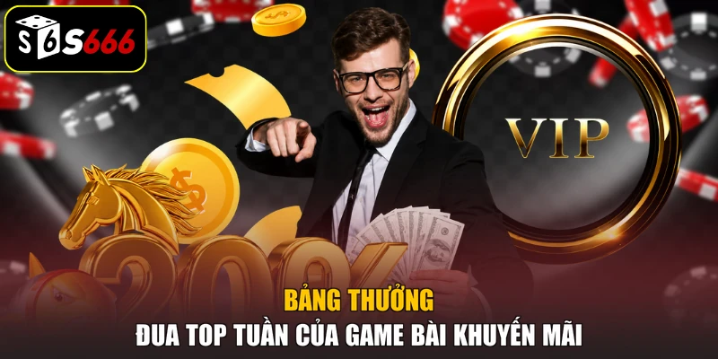 Bảng thưởng đua top tuần của game bài khuyến mãi